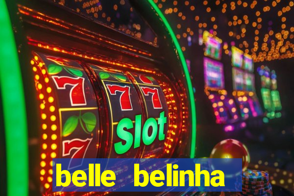 belle belinha vazados gratis